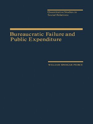 cover image of Bureaucratic Failure and Public Expenditure